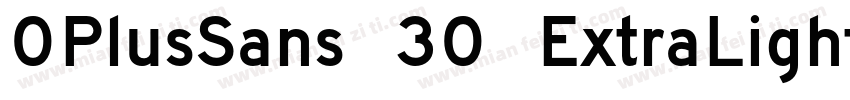 OPlusSans 30 ExtraLight字体转换